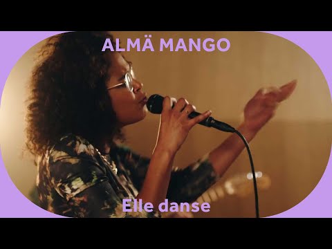 🔳 Almä Mango - Elle danse [Baco Session]