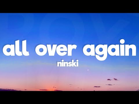 Ninski - All Over Again (Lyrics)