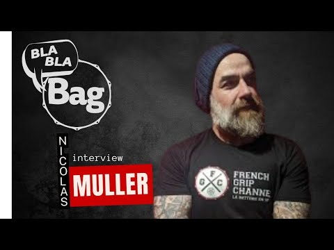 Bla bla BAG - NICOLAS MULLER (FRENCH GRIP CHANNEL)