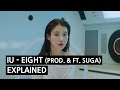 IU Eight Prod Feat SUGA Of BTS Explained By A Korean