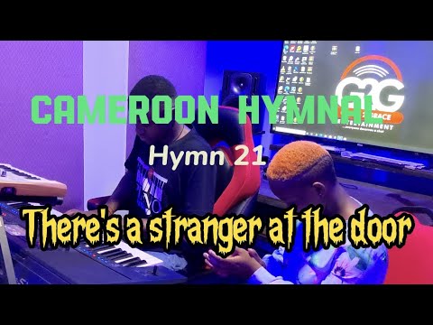 Hymn 21: There's a stranger at the door ft Kim G2G Entertainment