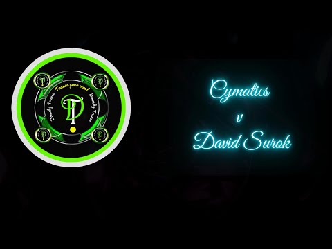 CYMATICS V DAVID SUROK