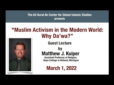 Muslim Activism in the Modern World: Why Da‘wa?