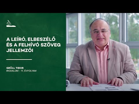 A leíró, elbeszélő és felhívó szövegek jellemzői | Grüll Tibor