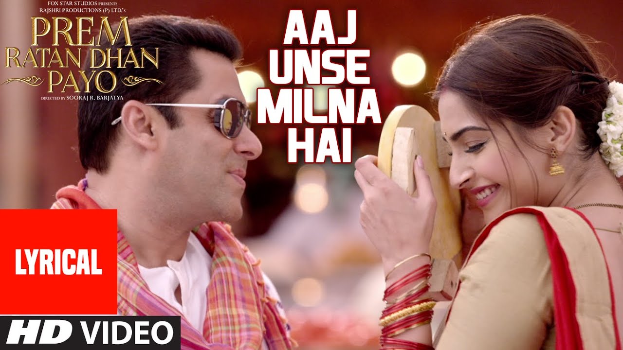 Aaj Unse Milna Hai Lyrics | Prem Ratan Dhan Payo | Anupam Kher, Salman Khan, Sonam Kapoor | Shaan | Himesh Reshammiya