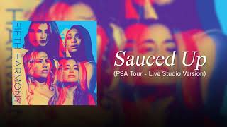 Fifth Harmony - Sauced Up (PSA Live Studio Version)