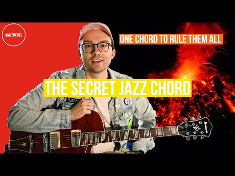 ONE CHORD TO RULE THEM ALL - The Secret Jazz Chord