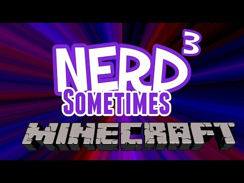 Nerd³ Live! Sometimes - Matt, Black Sheep & Rory - Minecraft - 12th September 2015
