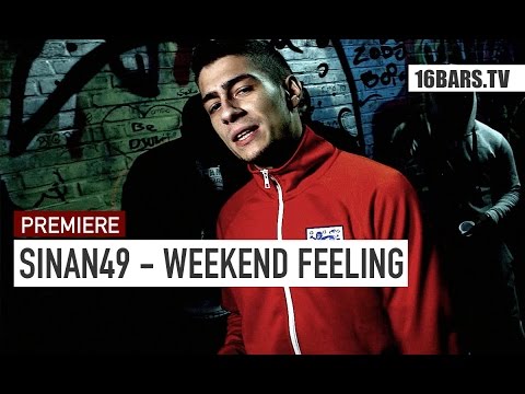 Sinan49 - Weekend Feeling // prod. by GEE Futuristic & Brisk Fingaz (16BARS.TV Premiere)