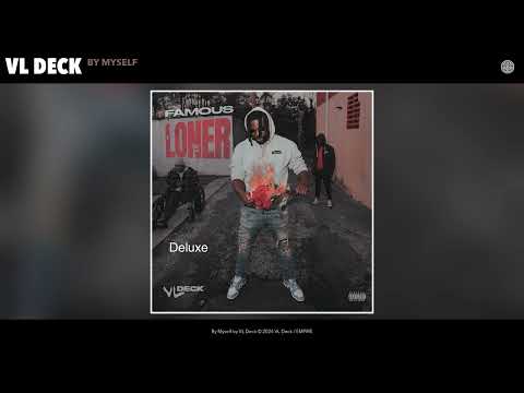 VL Deck - By Myself (Official Audio)