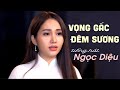 Vọng Gác Đêm Sương Ngọc Diệu GIỌNG CA ĐỂ ĐỜI