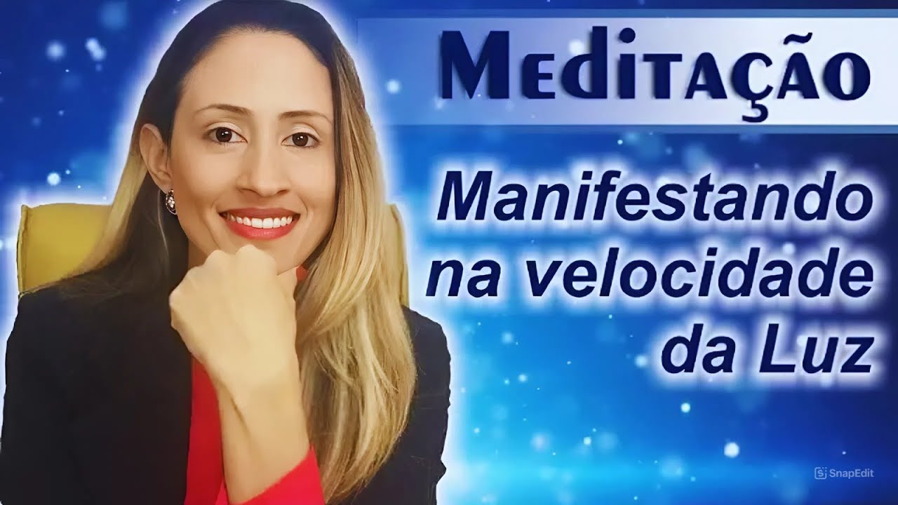 Meditação   Manifestando na velocidade da Luz