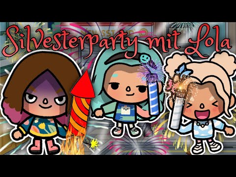 🧨 ENDLICH SILVESTER !! 🎆 | PART 1 | LOLA | SPANNEND | TOCA BOCA STORY DEUTSCH | ALLES TOCA