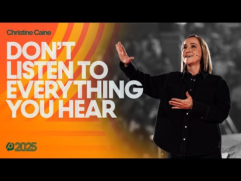 Don't Listen to Everything You Hear | Christine Caine | Passion 2025
