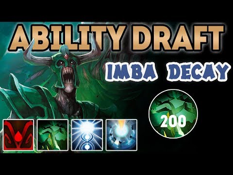 IMBA DECAY +200. Ability Draft Undying Dota 2 патч 7.22f DECAY + Chakra Magic x2 Decay