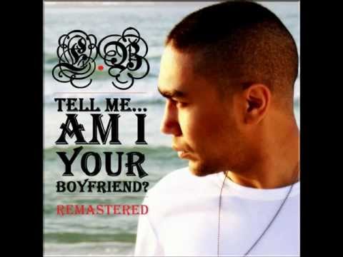 E.B - Tell Me... Am I Your Boyfriend? (REMASTERED - Audio)