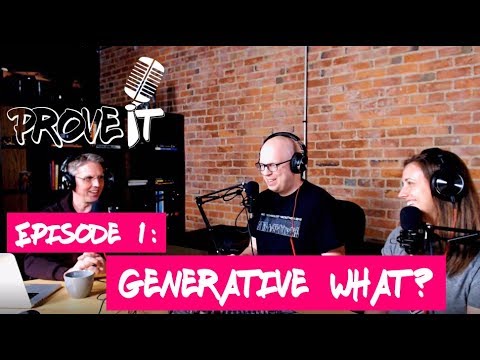 Prove It - Episode 1: Generative What?