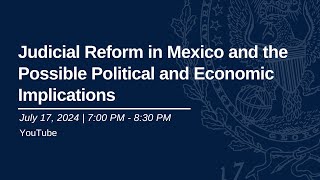 Judicial Reform in Mexico and the Possible Political and Economic Implications