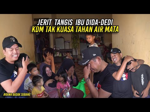 KEDATANGAN DEDI-DIDA DISAMBUT JERIT TANGIS IBUNYA-KANG DEDI TAK KUASA MENAHAN AIR MATA