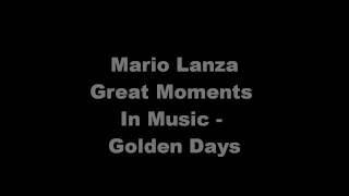 Mario Lanza - Golden Days - Great Moments In Music