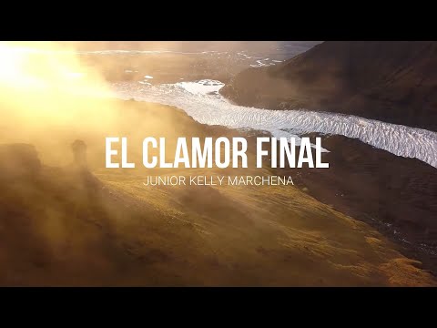 Junior Kelly Marchena - El Clamor Final (Letra)