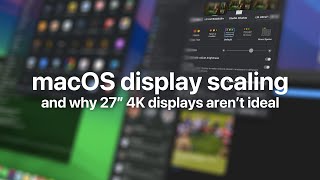 Why 27” 4K displays suck for MacBook: display scaling, and h