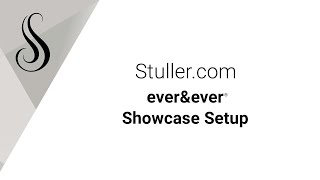 ever&ever® Showcase Setup