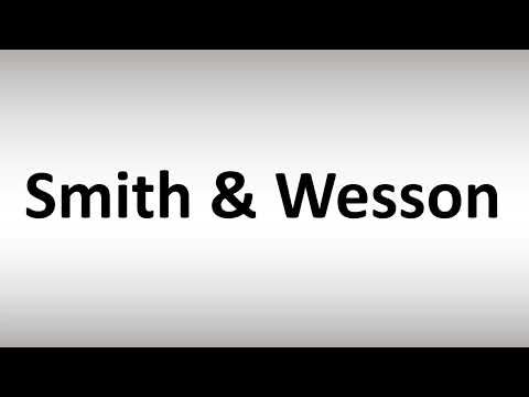 How to Pronounce Smith & Wesson