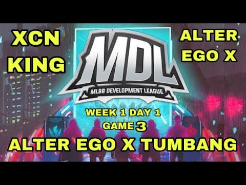 XCN VS ALTER EGO MDL INDONESIA SEASON 1 | WEEK 1 DAY 1 | GAME 3