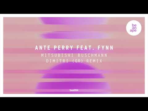 Ante Perry feat. Fynn - Mitsubishi Buschmann (Dimitri (GR) Remix) (beanape)