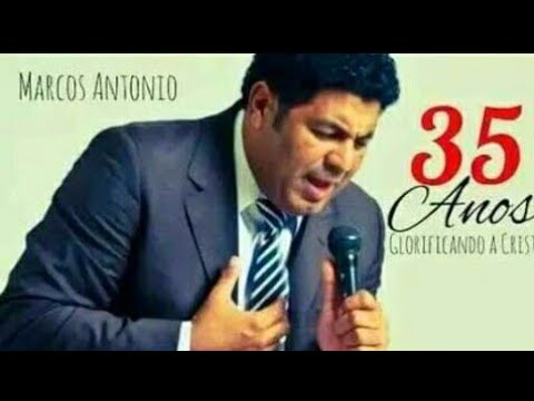 MARCOS ANTONIO COLETÂNIA ESPECIAL 35 ANOS DE LOUVOR