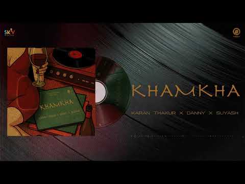 KHAMKHA : KARAN THAKUR | DANNY | SUYASH | New Hindi Songs 2025 |  @hashtagrecords