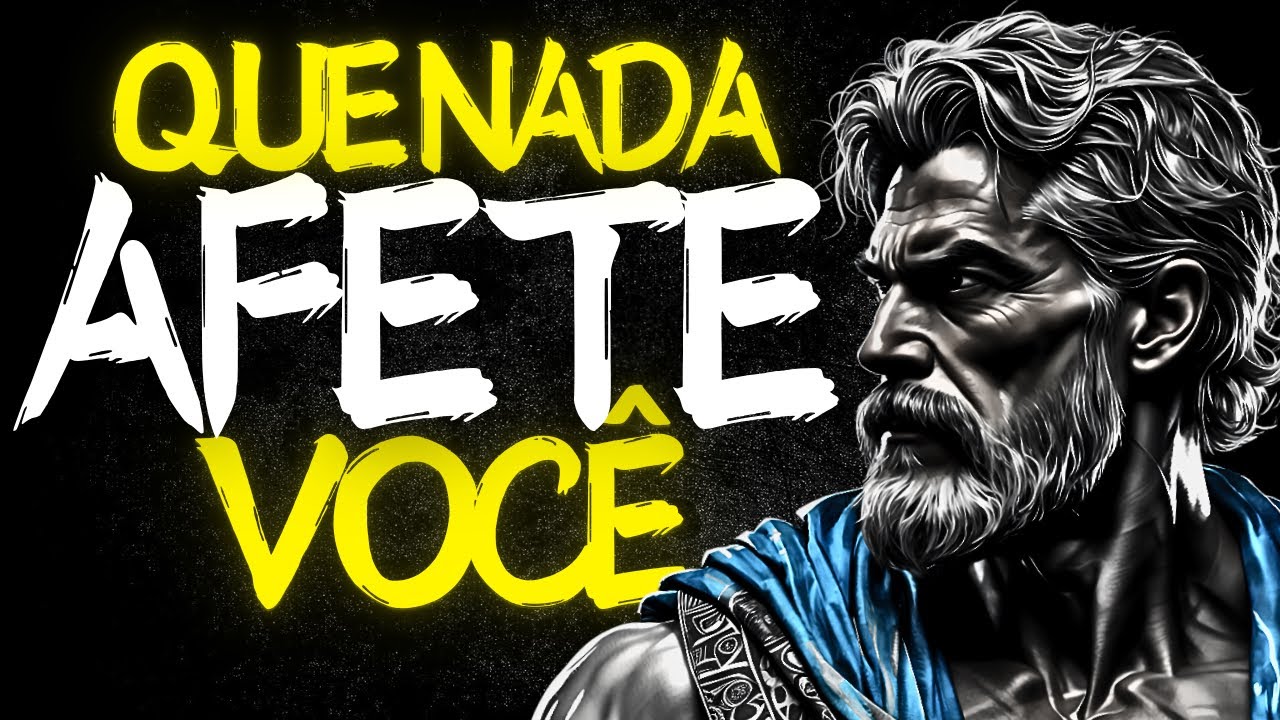 AJA como se NADA te AFETASSE: Reaja sem SENTIR | Estoicismo