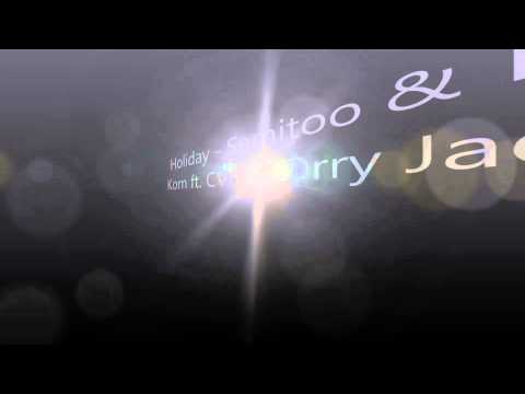 Holiday - Semitoo & Marc Korn ft CVB & Orry Jackson