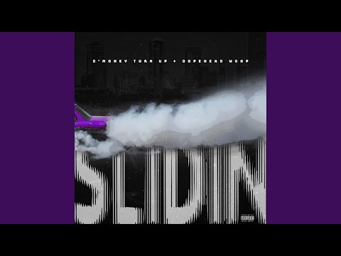Slidin (feat. DopeHead Woop)