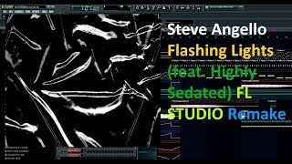 Steve Angello - Flashing Lights (feat. Highly Sedated) FL STUDIO Remake
