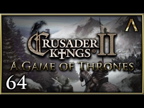 Crusader Kings 2 - A Game of Thrones - Pt.64 "End of Watch" [CK2 Mod]