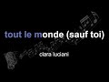 clara luciani | tout le monde (sauf toi) | lyrics | paroles | letra |