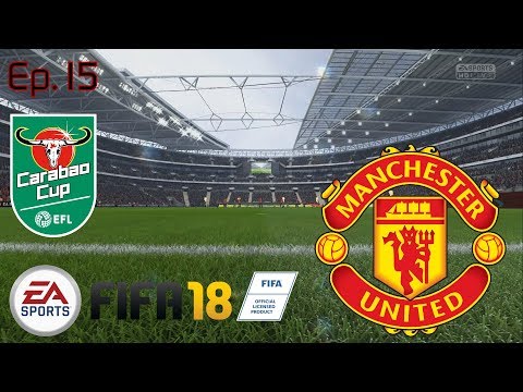 FIFA 18 | Manchester United Career Mode | S1E15 | Carabao Cup Final + Chelsea in PL!