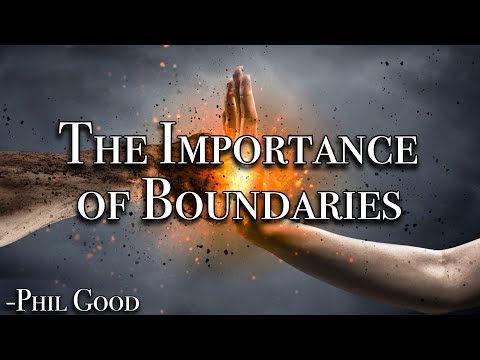 Phil Good - The Importance of Boundaries