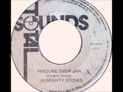Almighty Stones - Pressure Them Jah