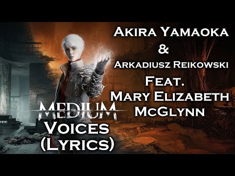 Akira Yamaoka & Arkadiusz Reikowski - Voices (Lyrics) (feat. Mary Elizabeth McGlynn)
