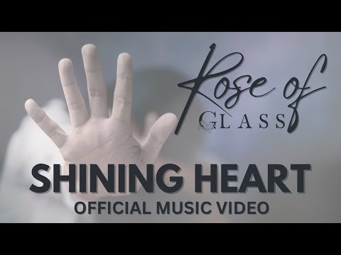 Rose of Glass - Shining Heart (Official Video)