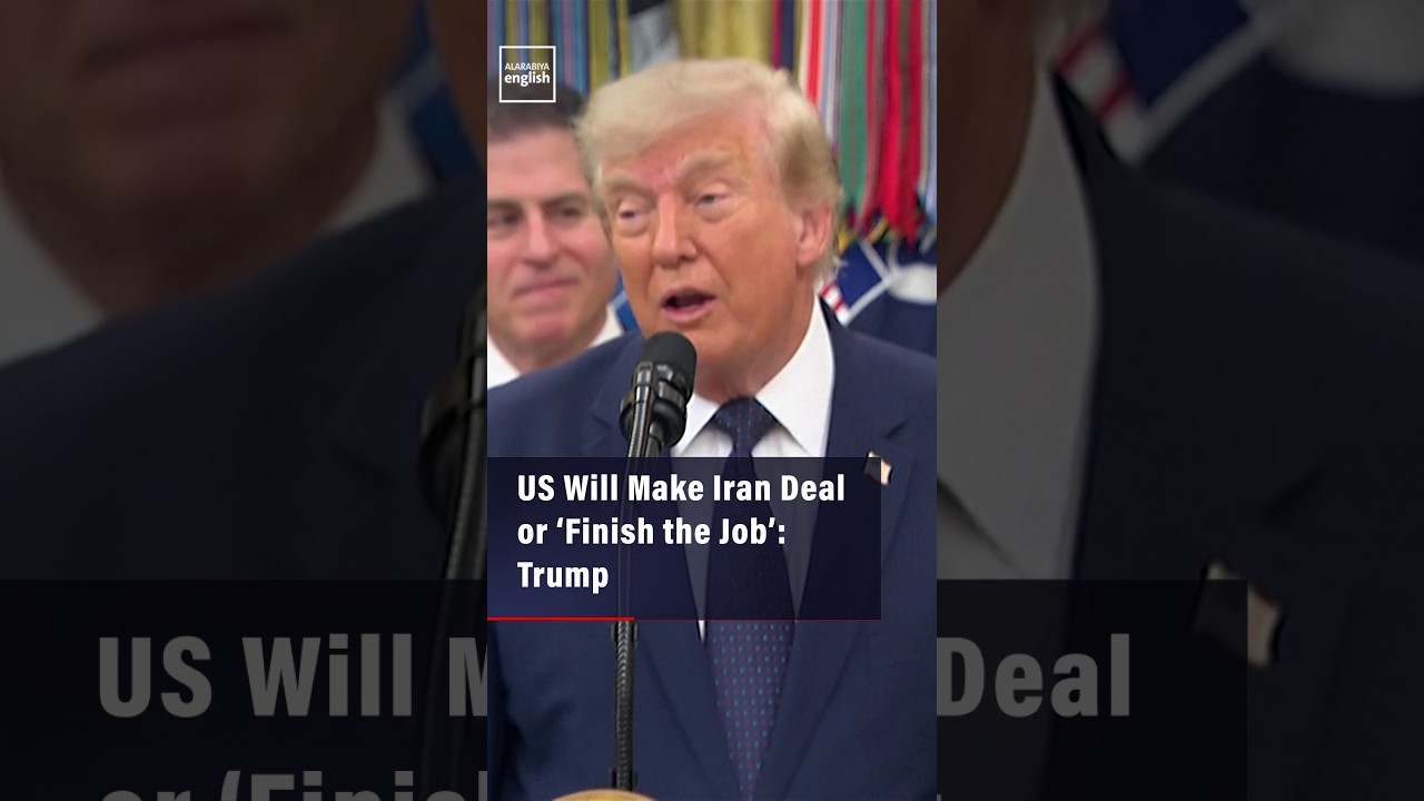 Video | US Will Make Iran Deal or ‘Finish the Job’: Trump