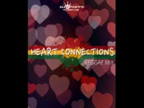 Heart Connections Reggae Mix - Dj Proppa