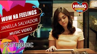 Janella Salvador - Wow Na Feelings | Himig Handog 2017 (Official Music Video)