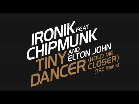 Ironik - Tiny Dancer (feat Chipmunk and Elton John) - TRC REMIX