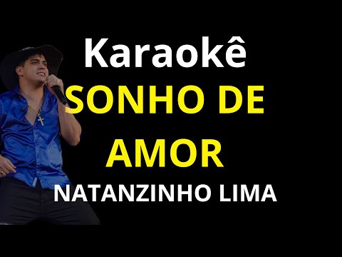 SONHO DE AMOR - Natanzinho lima (Playback / Karaokê )