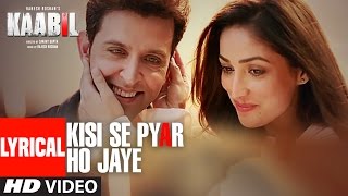 Kisi Se Pyar Ho Jaye Song (Lyrical Video)  Kaabil 