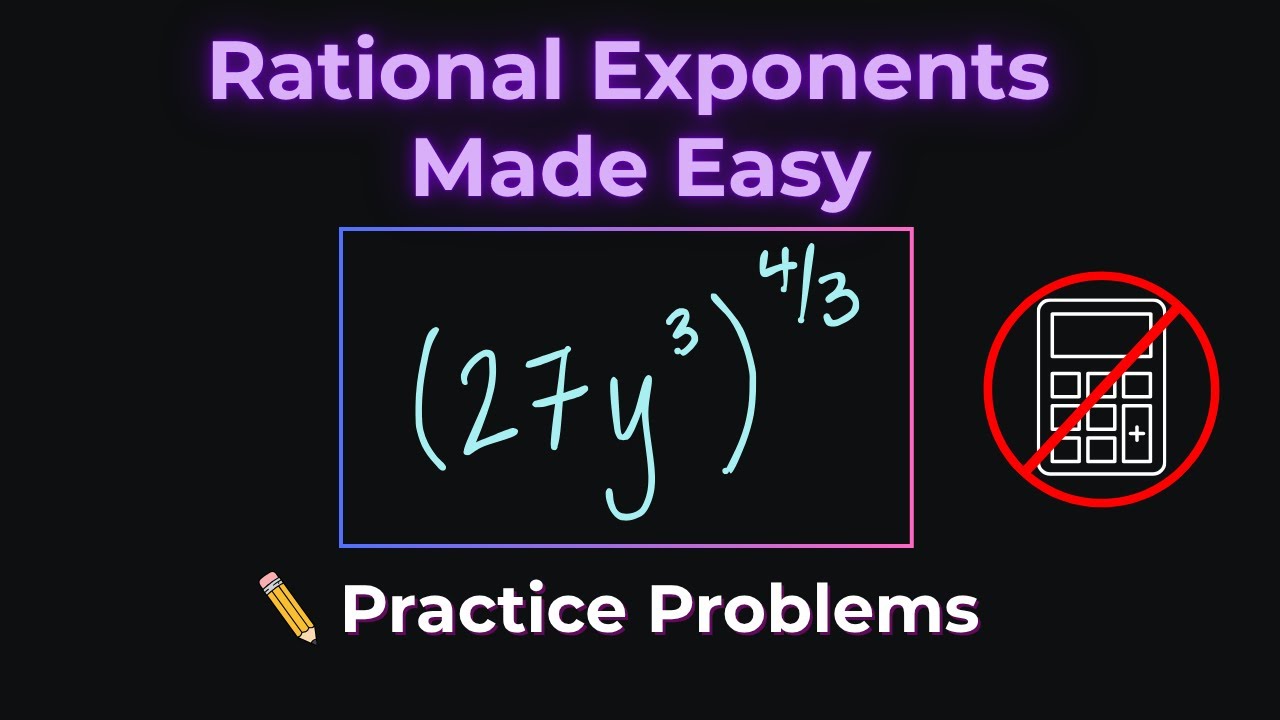 Mastering Rational Exponents Without a Calculator Step by Step | Simplifying Powers and Roots